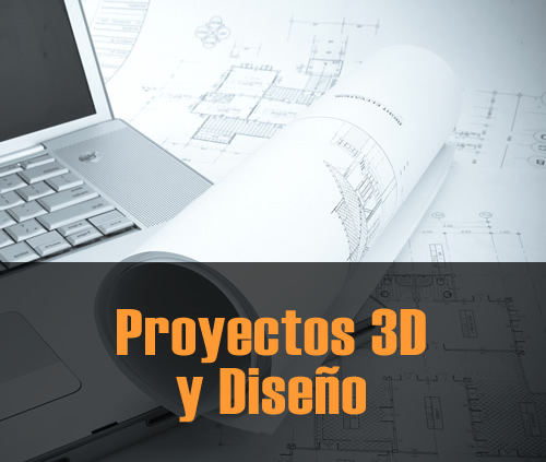 Proyectos y Diseño 3D